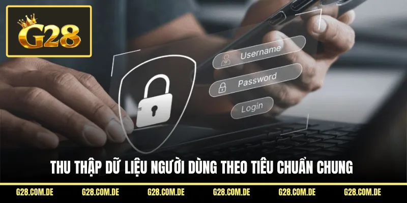 Thu thập dữ liệu người dùng theo tiêu chuẩn chung